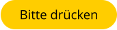 Bitte drücken
