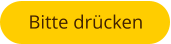 Bitte drücken