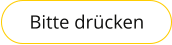 Bitte drücken