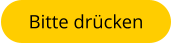 Bitte drücken