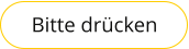 Bitte drücken